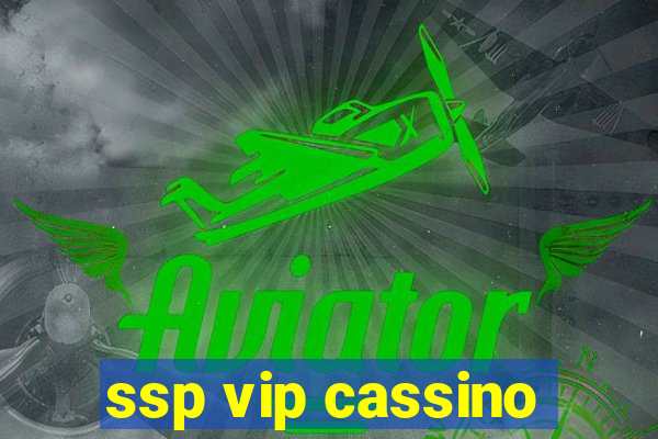 ssp vip cassino